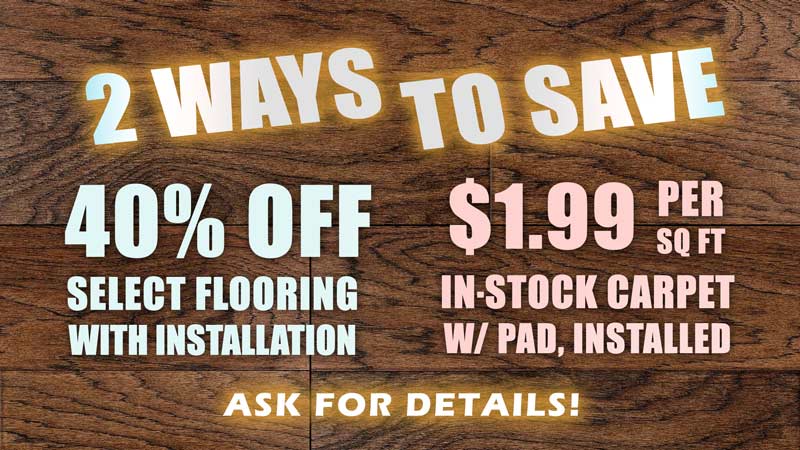 Flooring Specials Fall 2025 - 40% Off Select Installed Flooring